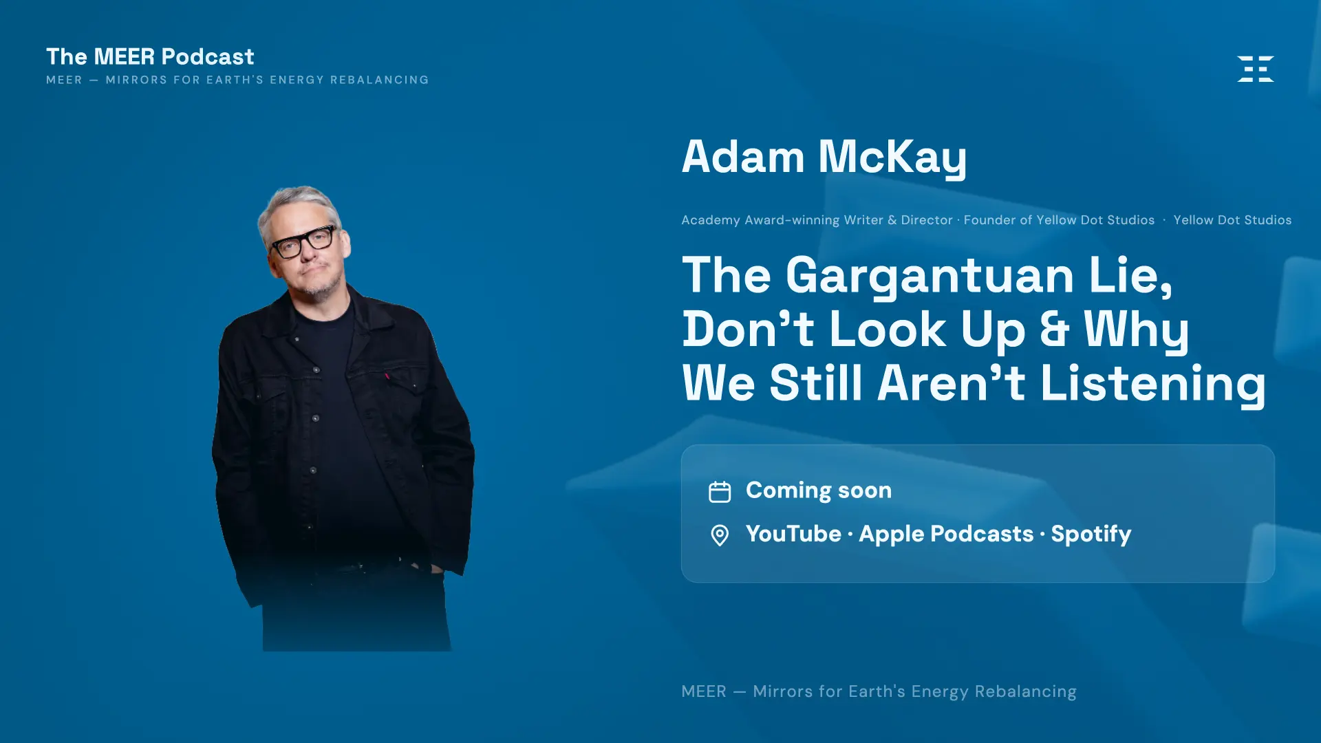 The Gargantuan Lie, Don't Look Up & Why We Still Aren't Listening with Adam McKay
